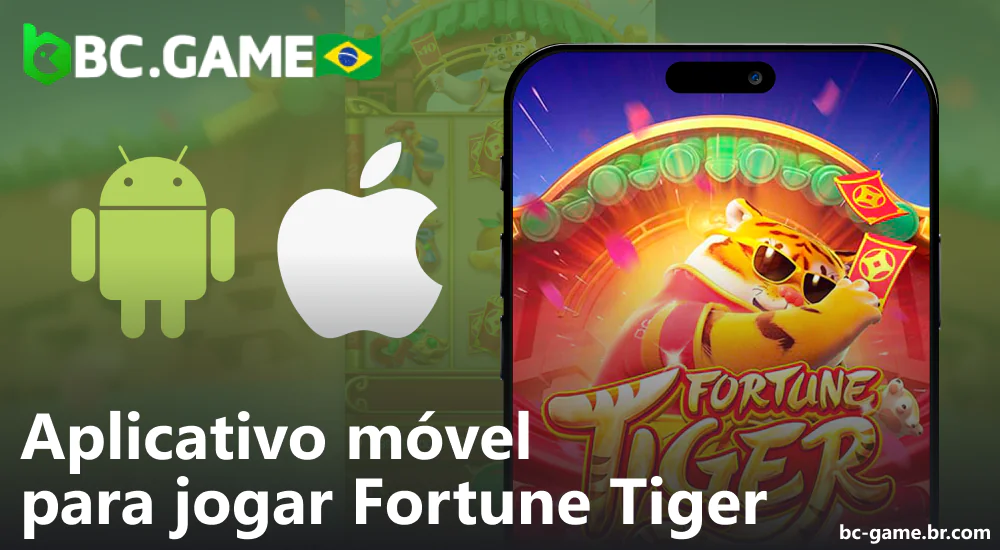 Instruções para baixar o aplicativo BC Game Fortune Tiger para Android e iOS