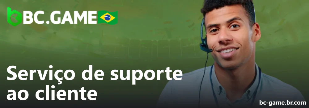 Serviços de suporte ao cliente do BC Game para jogadores do Brasil