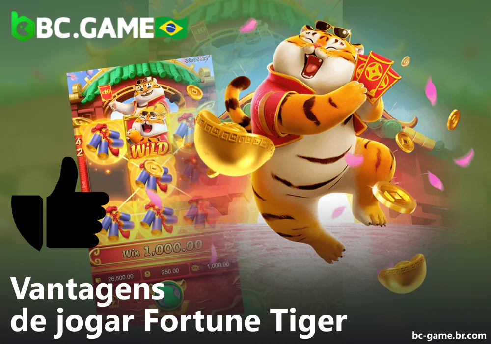 As principais vantagens de jogar o jogo Fortune Tiger no BC Game